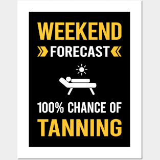 Weekend Forecast Tanning Posters and Art